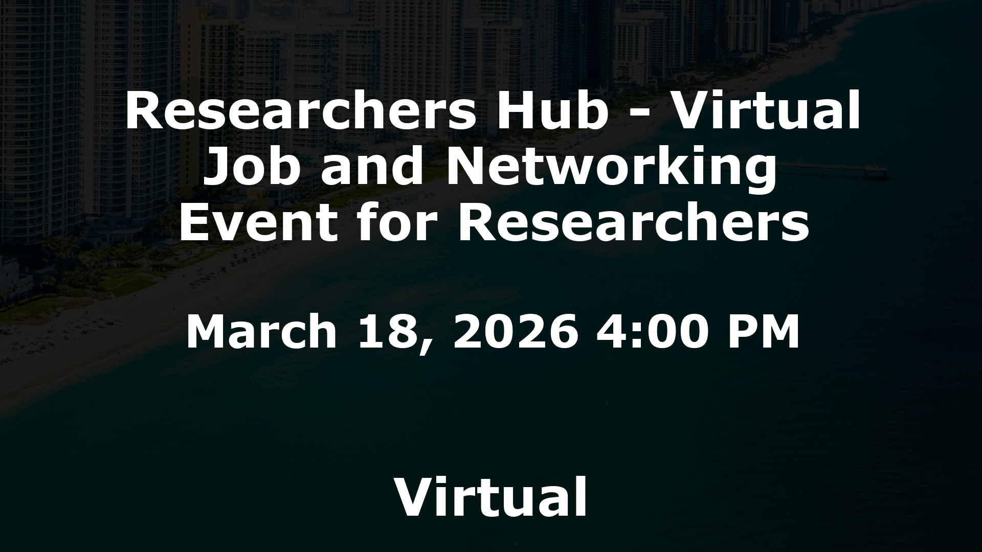 Researchers Hub - Virtual Job and Networking Event for Researchers event image